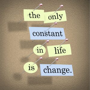 the only constant is change